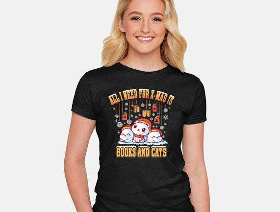 All I Need For Christmas Is Books And Cats