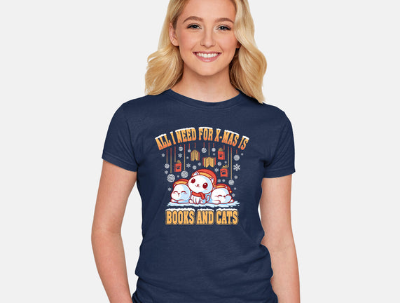 All I Need For Christmas Is Books And Cats