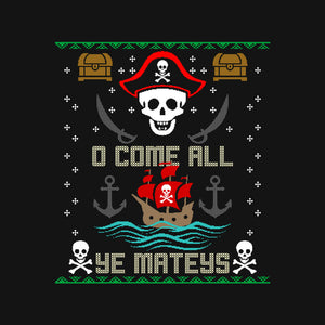 O Come All Ye Mateys