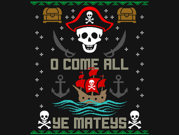 O Come All Ye Mateys