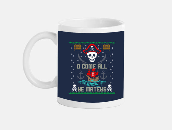 O Come All Ye Mateys