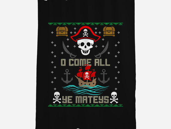 O Come All Ye Mateys