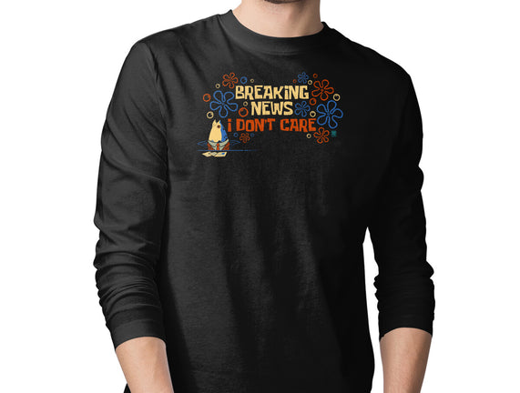 Breaking News I Don't Care
