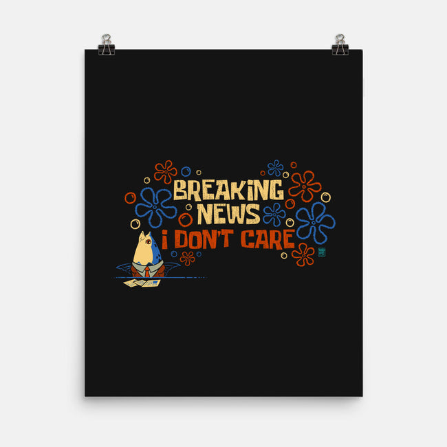 Breaking News I Don't Care-None-Matte-Poster-worlddominationforcats