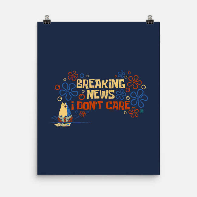 Breaking News I Don't Care-None-Matte-Poster-worlddominationforcats