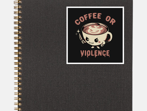 Coffee Or Violence