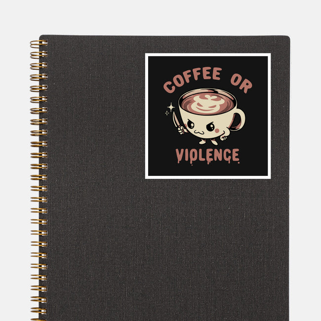 Coffee Or Violence-None-Glossy-Sticker-tobefonseca