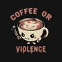 Coffee Or Violence-None-Matte-Poster-tobefonseca