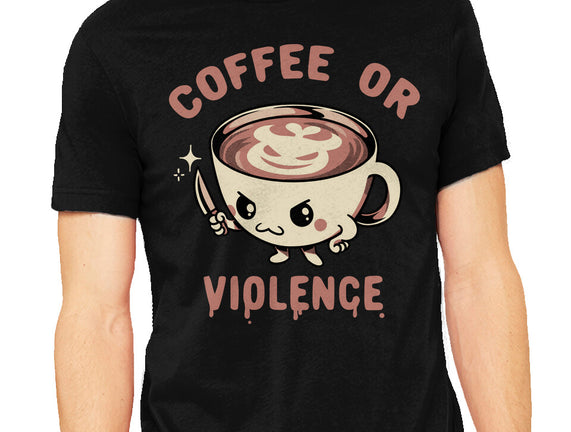 Coffee Or Violence