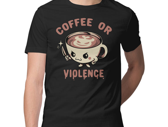 Coffee Or Violence