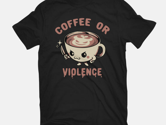 Coffee Or Violence