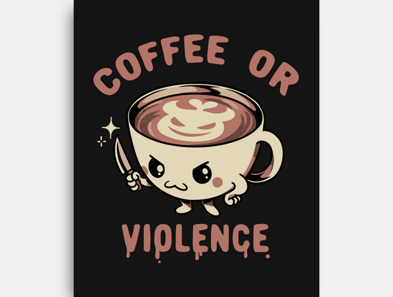 Coffee Or Violence