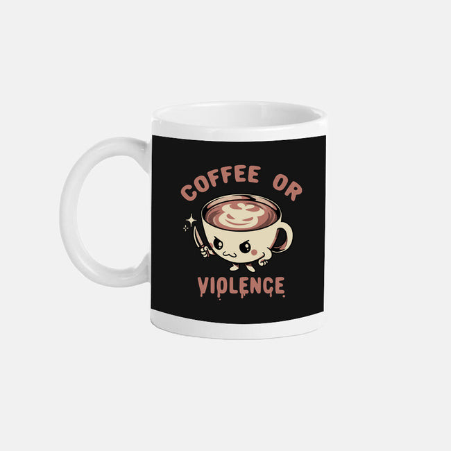 Coffee Or Violence-None-Mug-Drinkware-tobefonseca