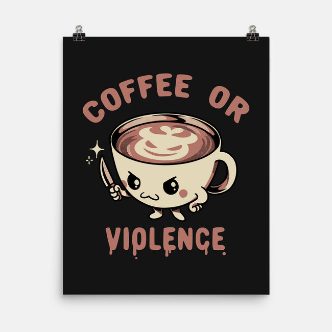 Coffee Or Violence-None-Matte-Poster-tobefonseca