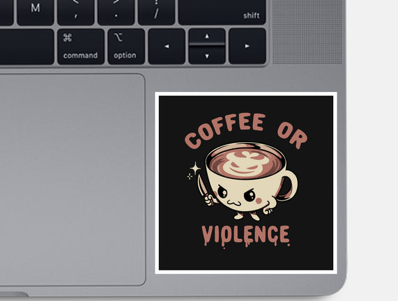 Coffee Or Violence