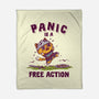 Panic Is A Free Action-None-Fleece-Blanket-kg07