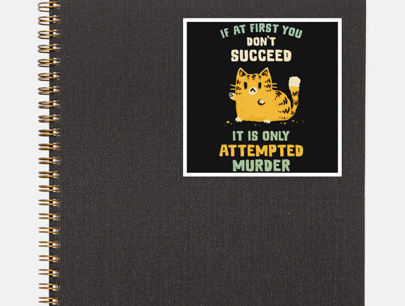 It Is Only Attempted Murder