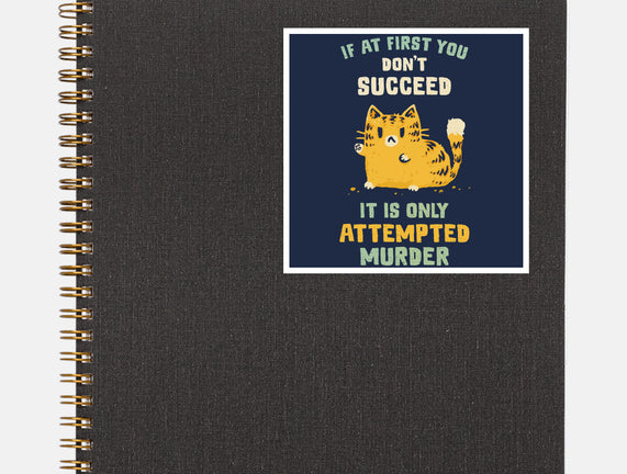 It Is Only Attempted Murder