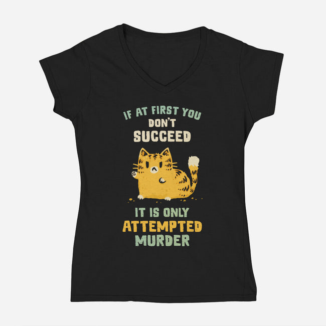 It Is Only Attempted Murder-Womens-V-Neck-Tee-kg07
