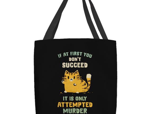 It Is Only Attempted Murder