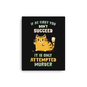 It Is Only Attempted Murder