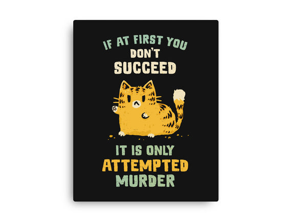 It Is Only Attempted Murder