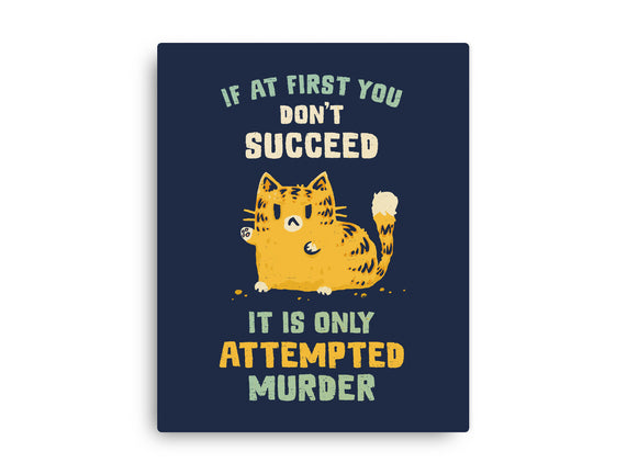 It Is Only Attempted Murder