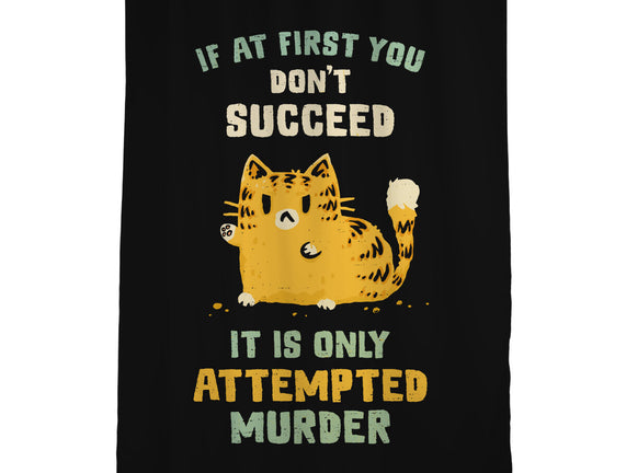 It Is Only Attempted Murder