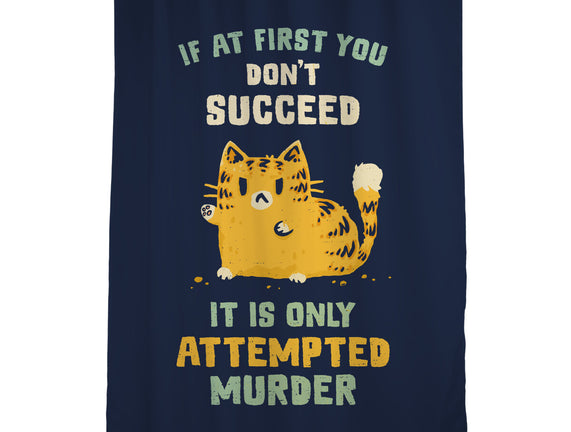 It Is Only Attempted Murder