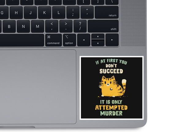 It Is Only Attempted Murder