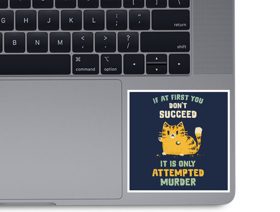 It Is Only Attempted Murder