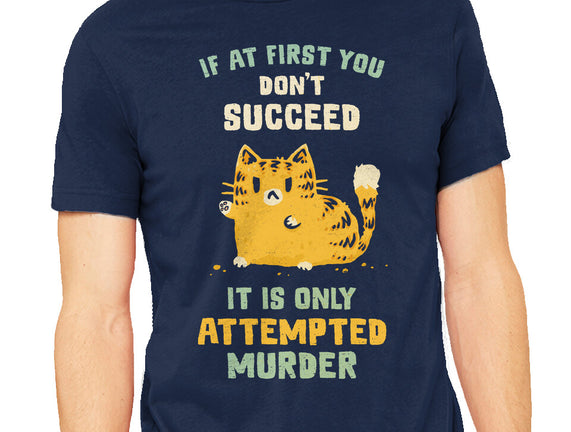 It Is Only Attempted Murder