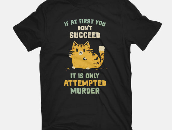 It Is Only Attempted Murder