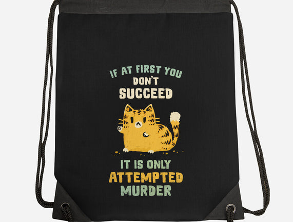 It Is Only Attempted Murder