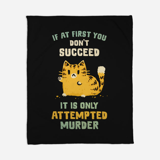 It Is Only Attempted Murder-None-Fleece-Blanket-kg07