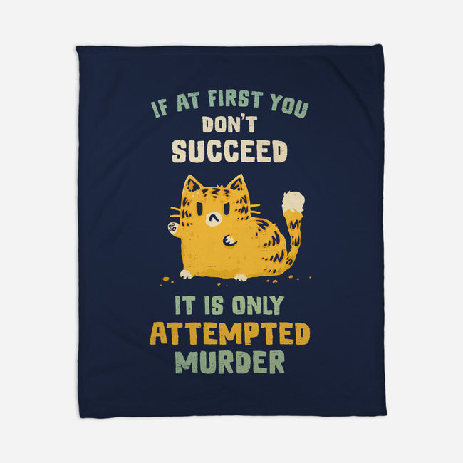 It Is Only Attempted Murder-None-Fleece-Blanket-kg07