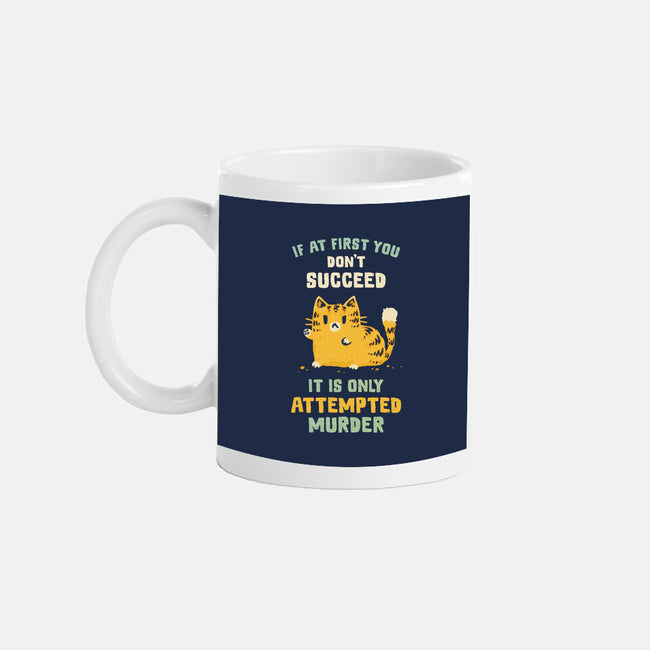 It Is Only Attempted Murder-None-Mug-Drinkware-kg07