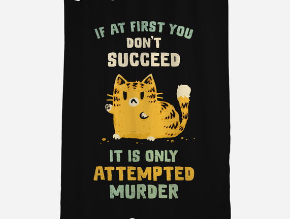 It Is Only Attempted Murder