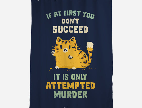 It Is Only Attempted Murder