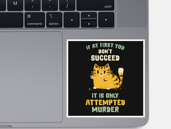 It Is Only Attempted Murder