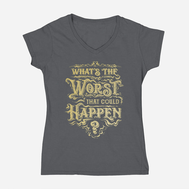 What Could Happen-Womens-V-Neck-Tee-kg07