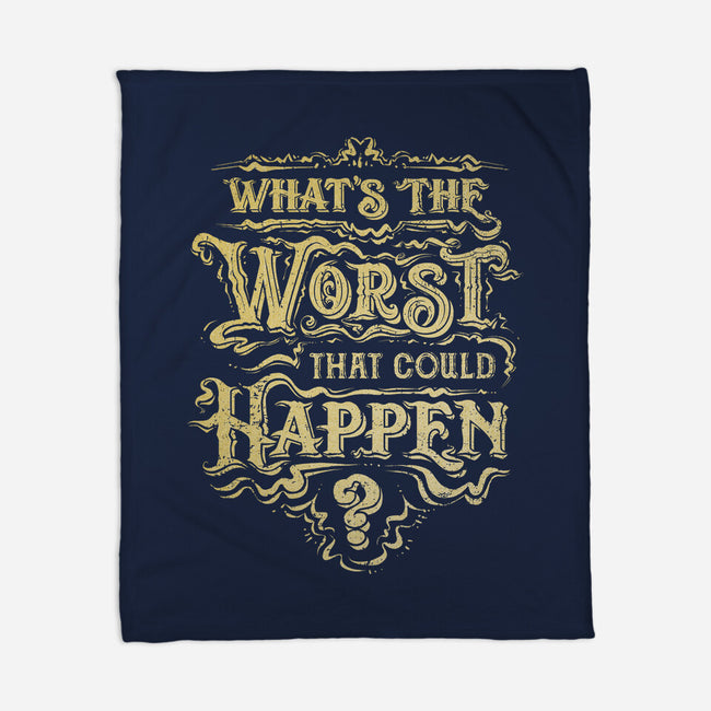 What Could Happen-None-Fleece-Blanket-kg07