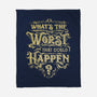 What Could Happen-None-Fleece-Blanket-kg07