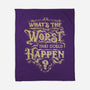 What Could Happen-None-Fleece-Blanket-kg07