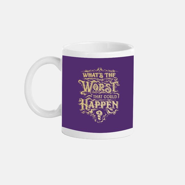 What Could Happen-None-Mug-Drinkware-kg07