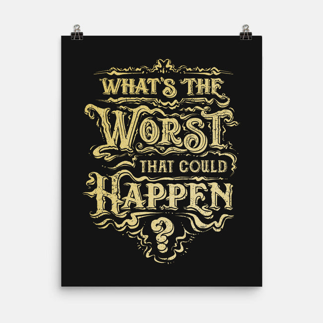 What Could Happen-None-Matte-Poster-kg07