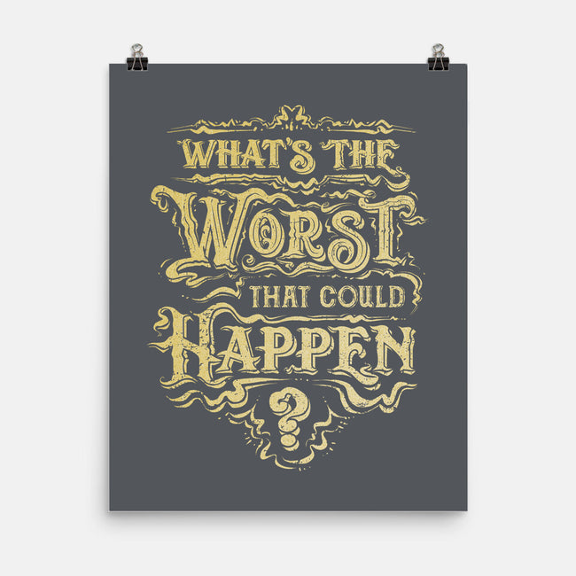 What Could Happen-None-Matte-Poster-kg07