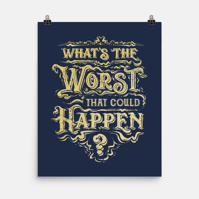 What Could Happen-None-Matte-Poster-kg07