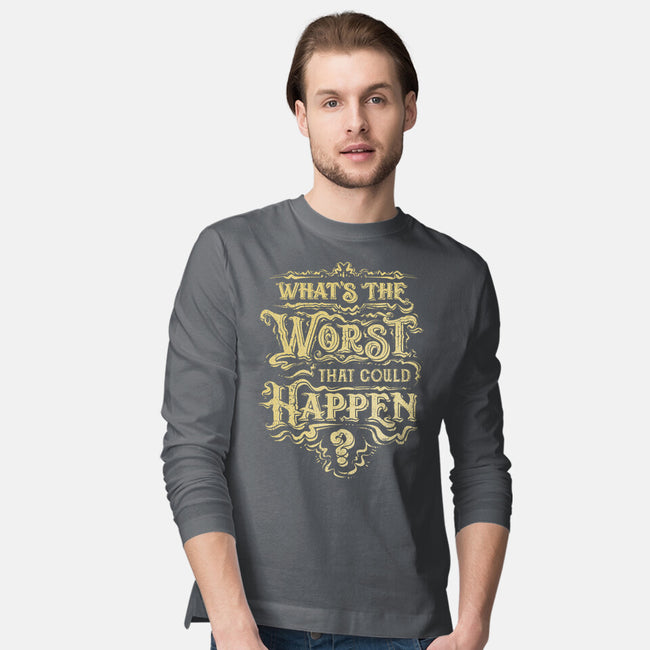 What Could Happen-Mens-Long Sleeved-Tee-kg07