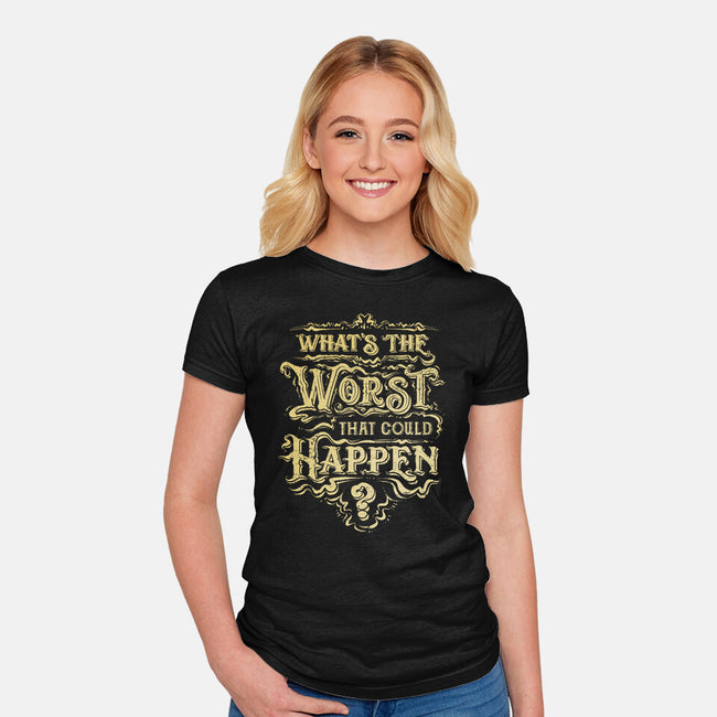 What Could Happen-Womens-Fitted-Tee-kg07